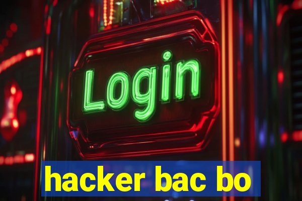 hacker bac bo
